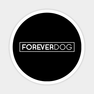 FOREVER DOG V1 Magnet